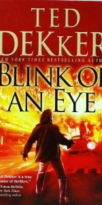 Blink Of An Eye / Ted Dekker