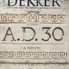 A.D 30 : A Novel / Ted Dekker