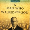 A man who walked with God