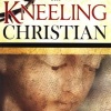 The Kneeling Christian