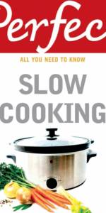 Perfect slow cooking