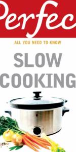 Perfect slow cooking