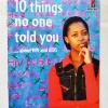 Ten Things No One Told You About Hiv