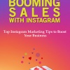 Booming Sales With Instagram
